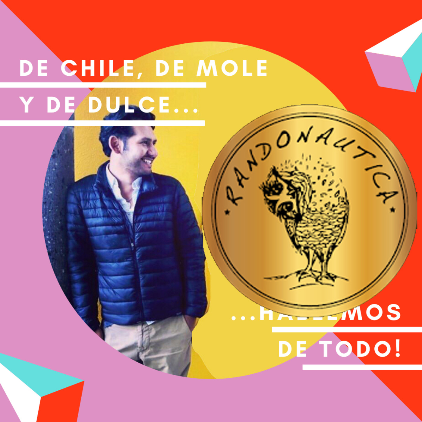 De chile, de mole y de dulce