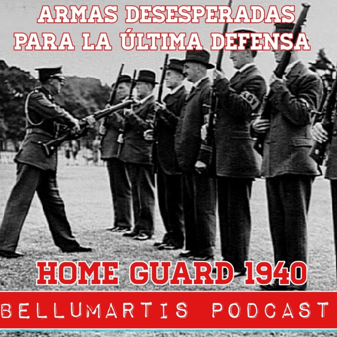 ARMAS DESESPERADAS PARA LA ÚLTIMA DEFENSA 1940 Crossover Casus Belli Podcast