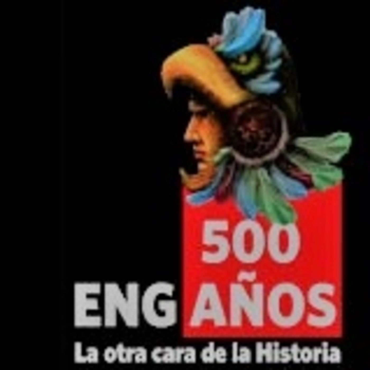 500 Años de Engaños