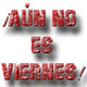 ¡Aún no es viernes! | 04/06/2020