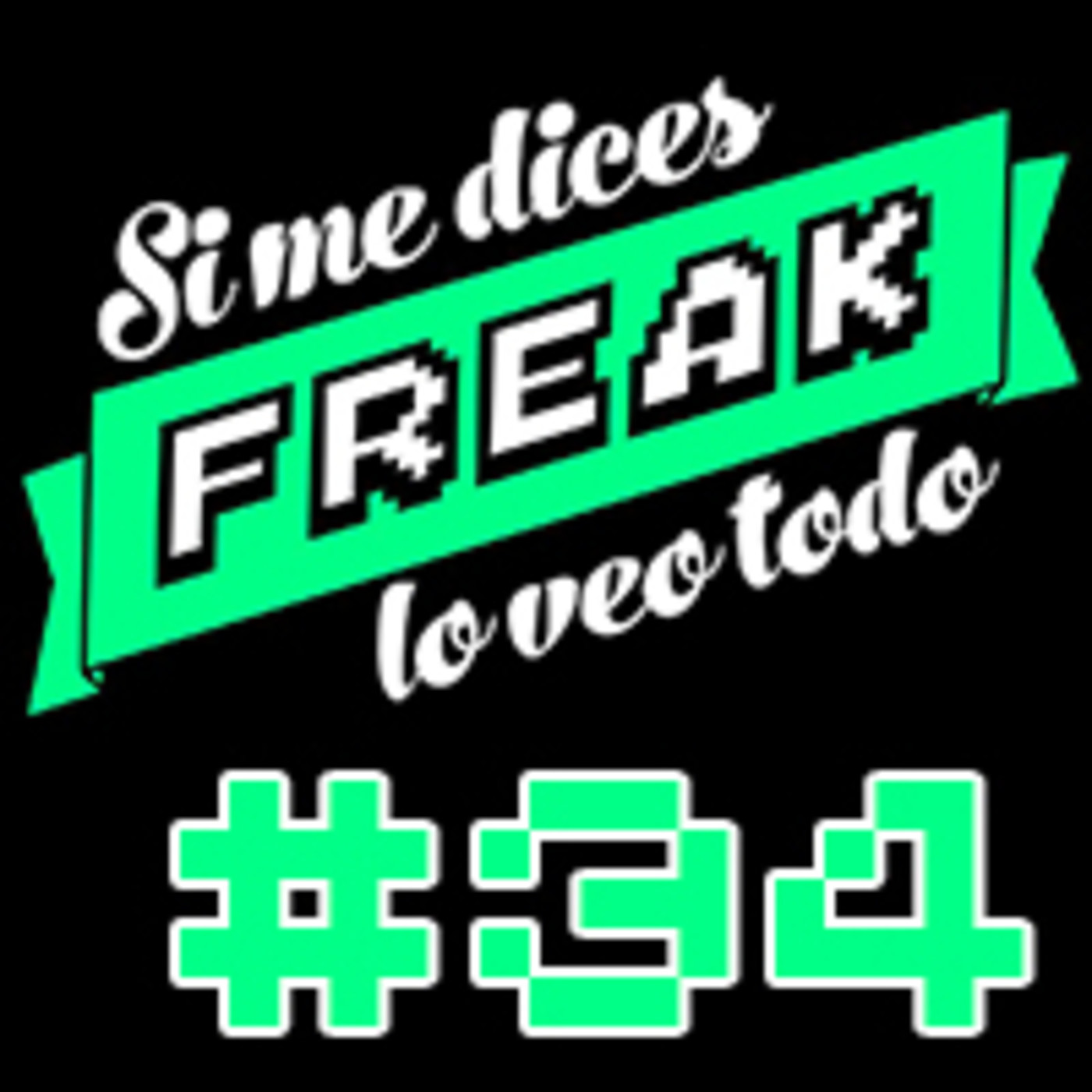 Si me dices FREAK, lo veo todo