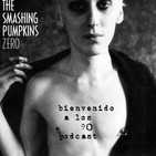 Programa 525 - The Smashing Pumpkins - 'ZERO'