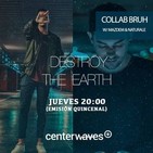 Destroy the Earth Podcast #077 + Collab Bruh with Mazdem & Naturale