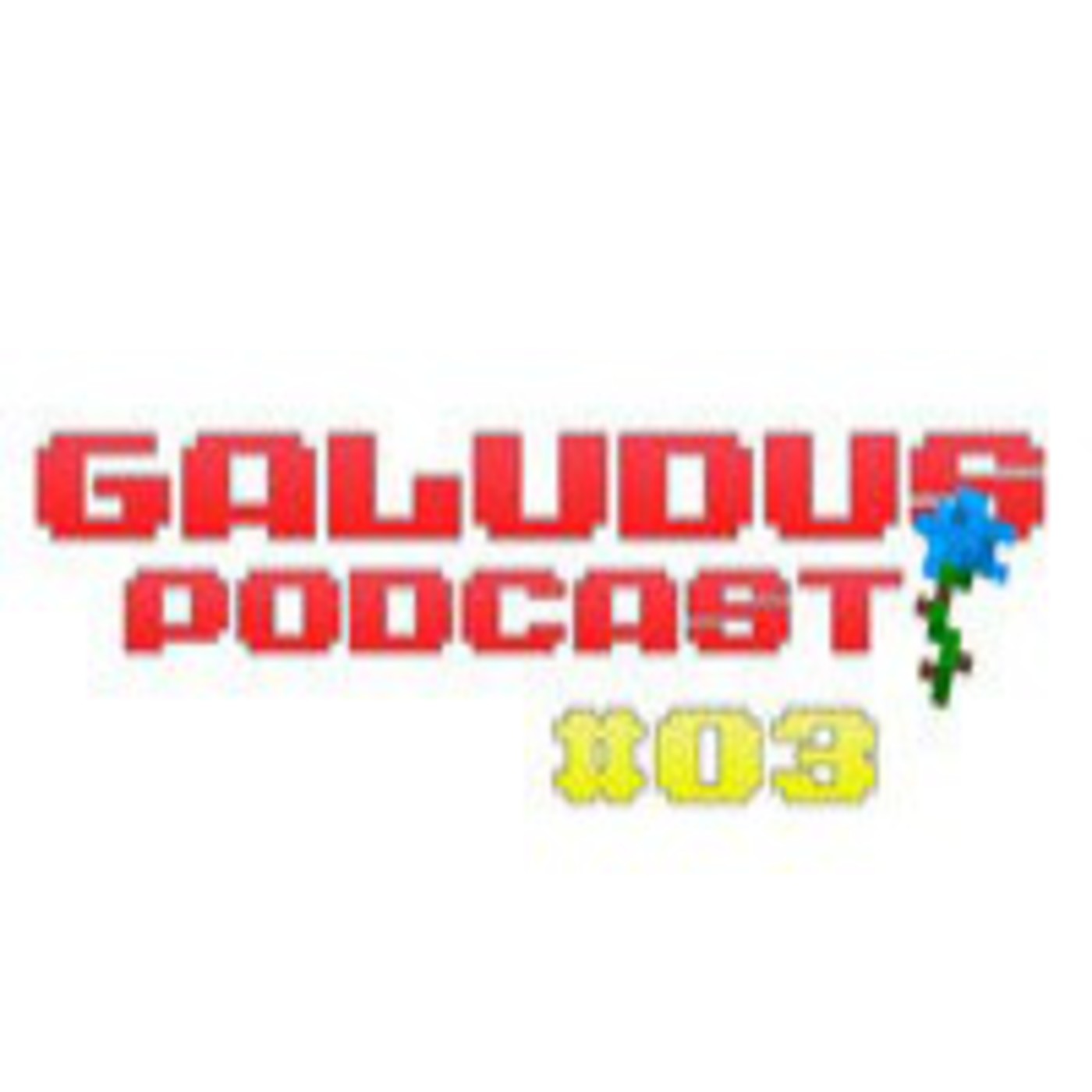 Galudus Podcast #03 (En español)