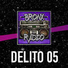 Bronx Radio - Delito 05