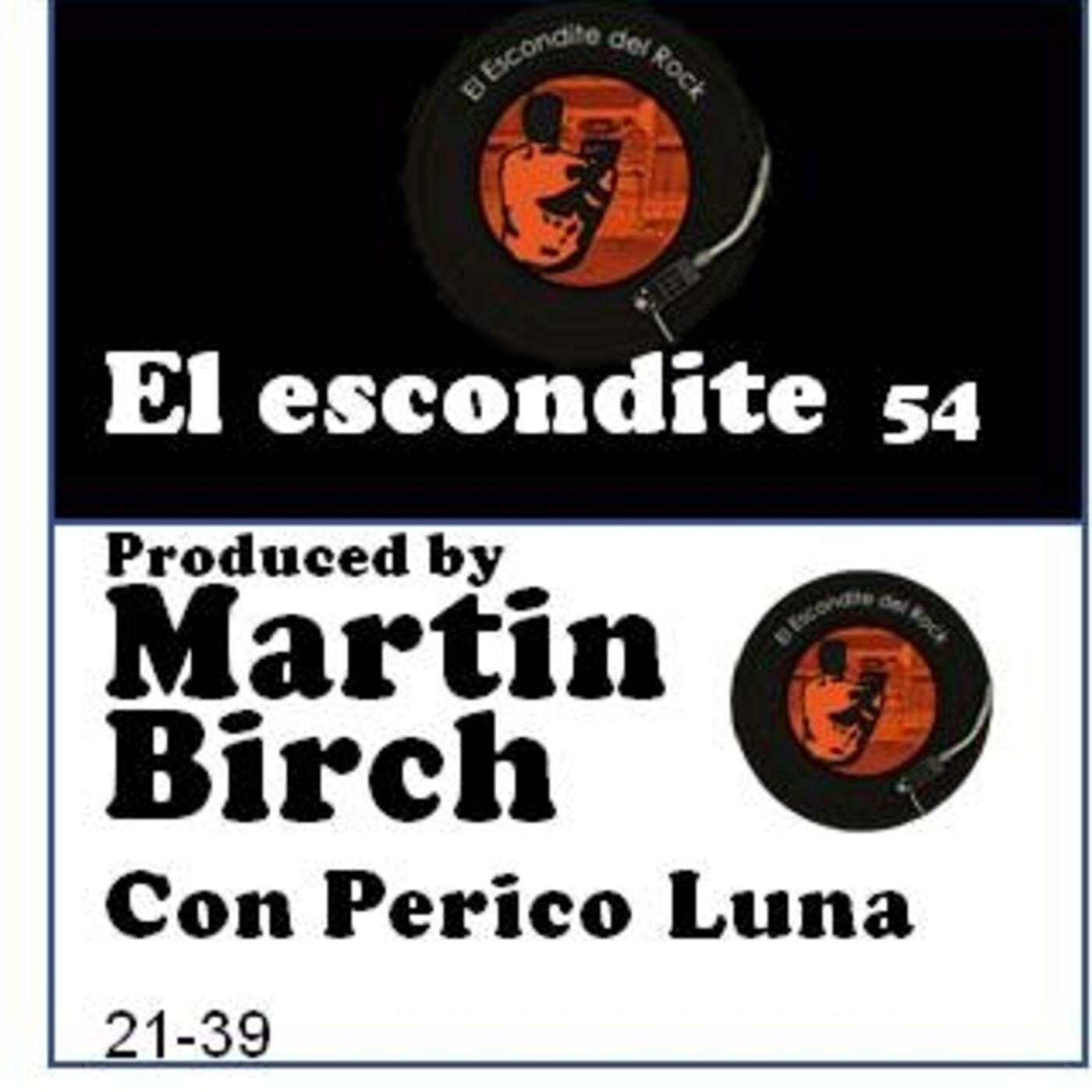 21-39 Producido por MARTIN BIRCH, con Perico Luna episode artwork