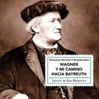 Sinfonía Capital (CXVII): 23/7/2019. Blas Matamoro (editor de "Wagner y mi camino hacia Bayreuth" de H. S. Chamberlain)