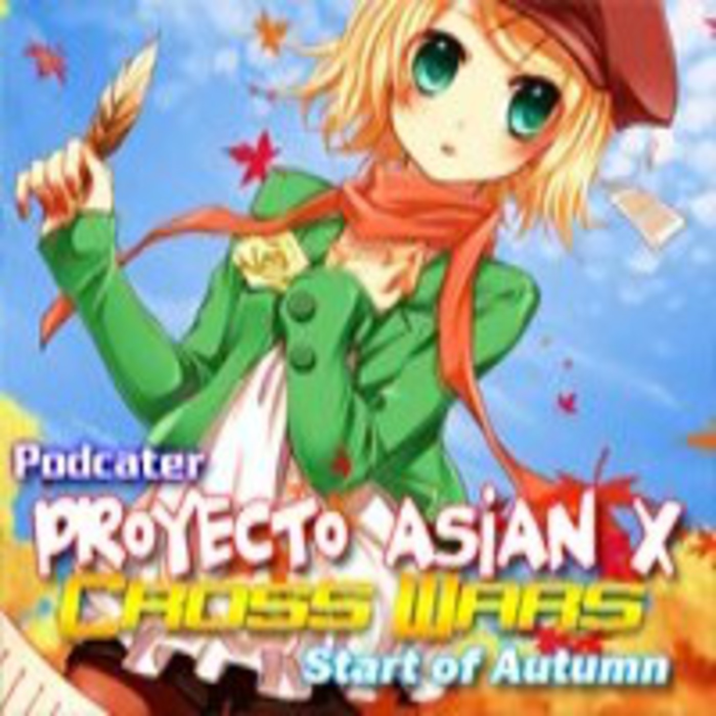 Proyecto Asian X Cross Wars - Capitulo 18 - Parte 2 episode artwork