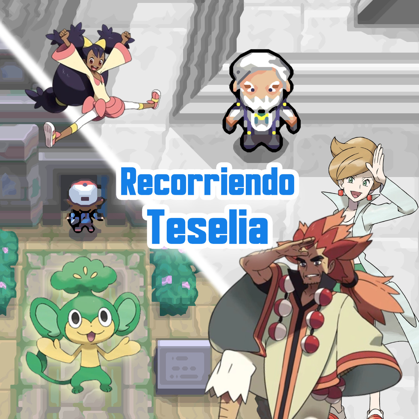 Recorriendo Teselia - Pokémon