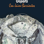 Tempus Fugit 5x29: Ooparts, con Jaime Barrientos