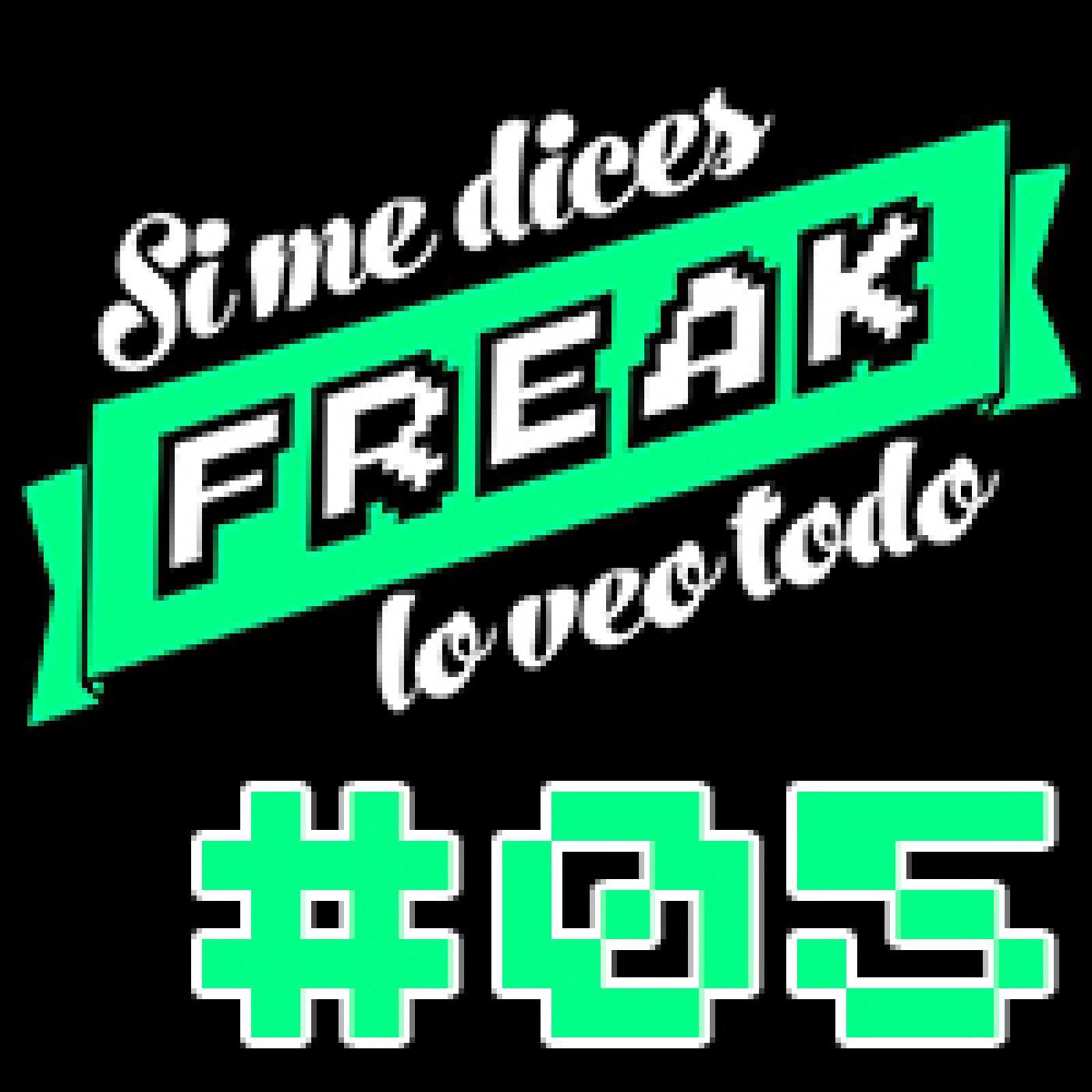 Si me dices FREAK, lo veo todo