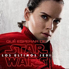LODE 8x15 Qué esperar de LOS ÚLTIMOS JEDI y panorama actual de LUCASFILM; Loders: Pako Garrido