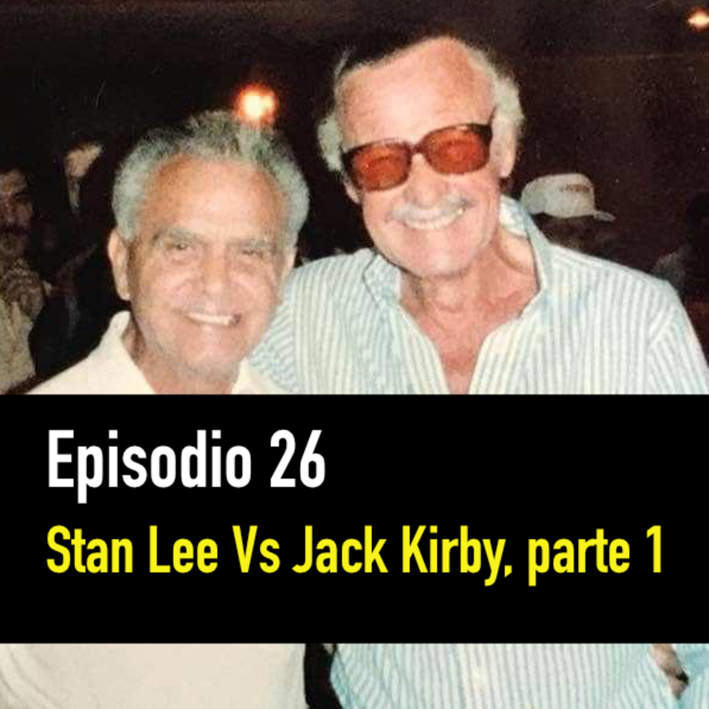 PC #26: Stan Lee contra Jack Kirby, parte 1 episode artwork