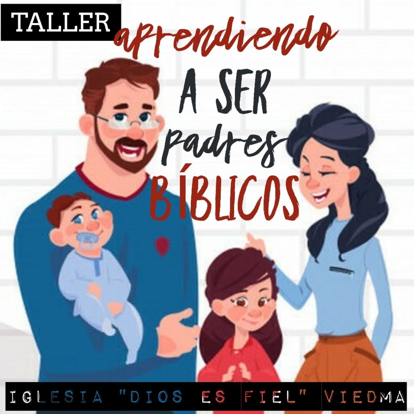 Aprendiendo a ser padres bíblicos. Parte 2