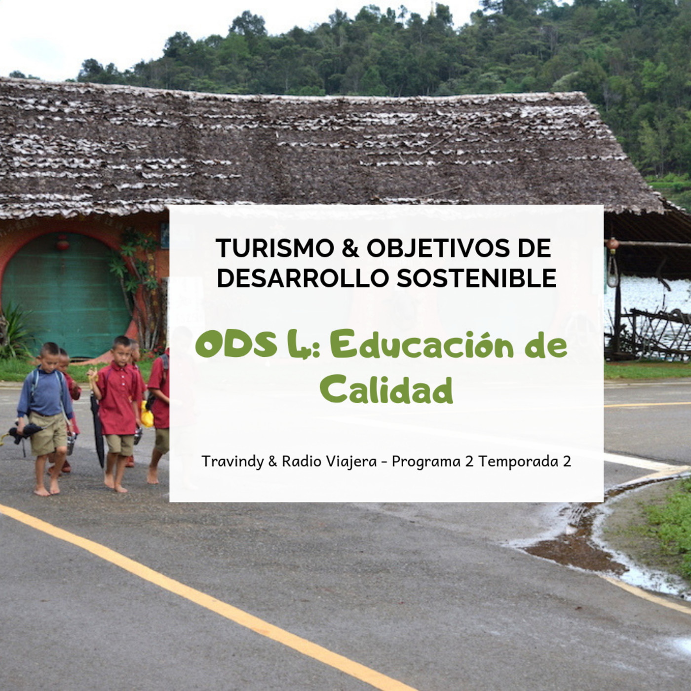 Turismo sostenible 2x02 - Turismo y Objetivos de Desarrollo Sostenible: Educación de Calidad