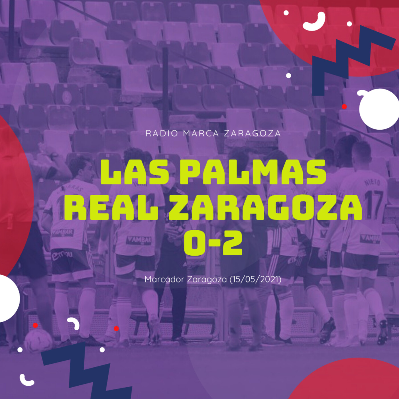 Marcador Zaragoza 15-05-2021 episode artwork