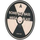 Bomb The Bass - Megablast