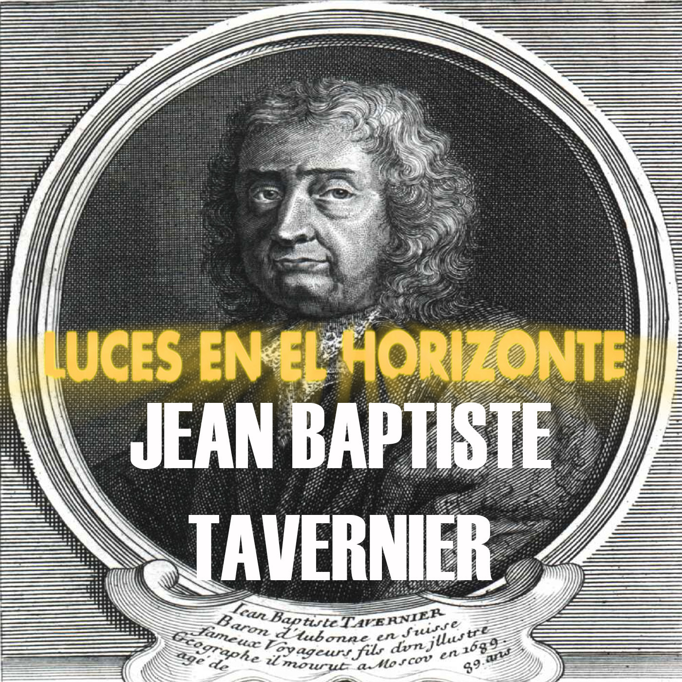 JEAN-BAPTISTE TAVERNIER - Luces en el Horizonte