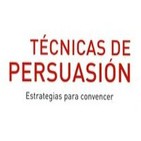 Influir en los demás aplicando las leyes de la persuasión – Parte 1