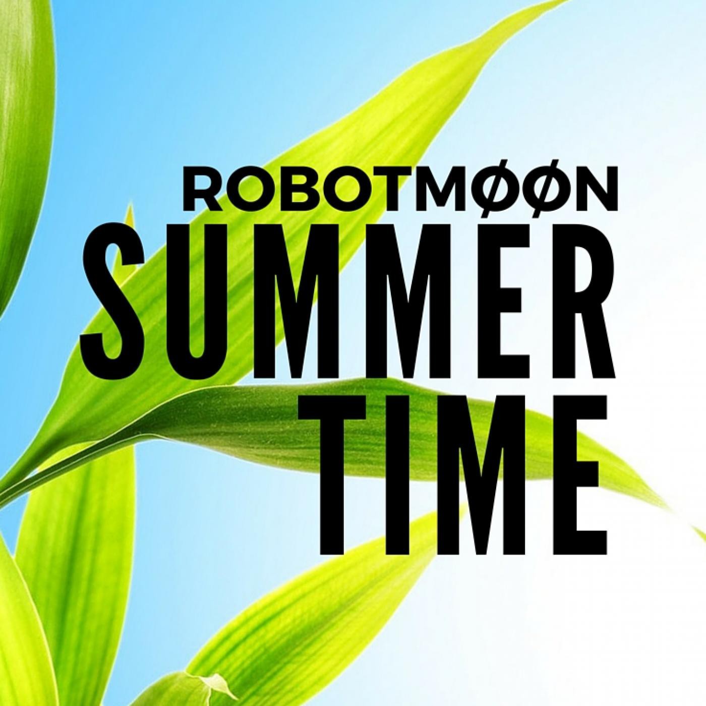 SUMMER TIME @ Robotmøøn Julio 2016 episode artwork