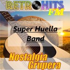 Nostalgia Grupera: Conoce a la Super Huella Band