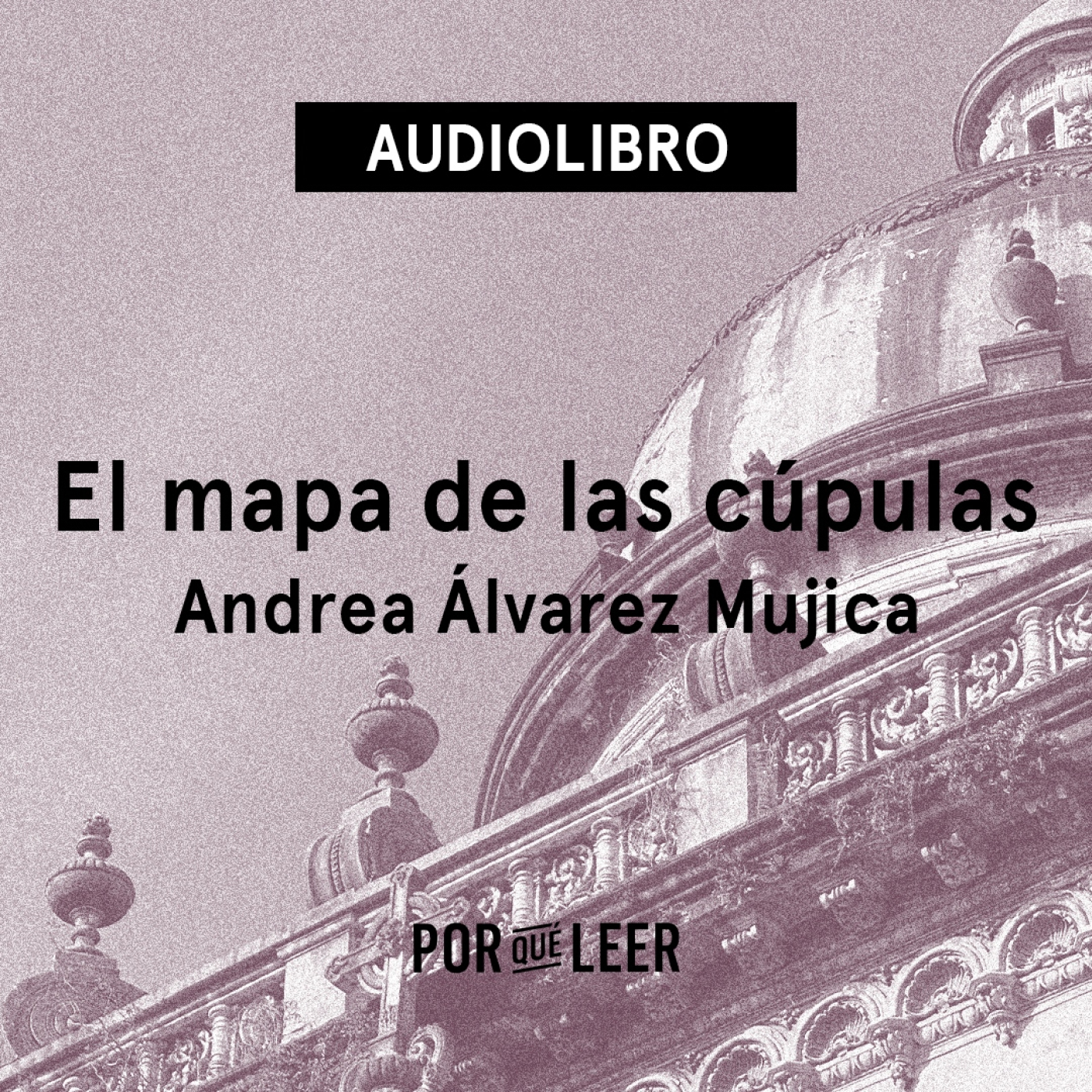 El mapa de las cúpulas - Andrea Álvarez Mujica episode artwork