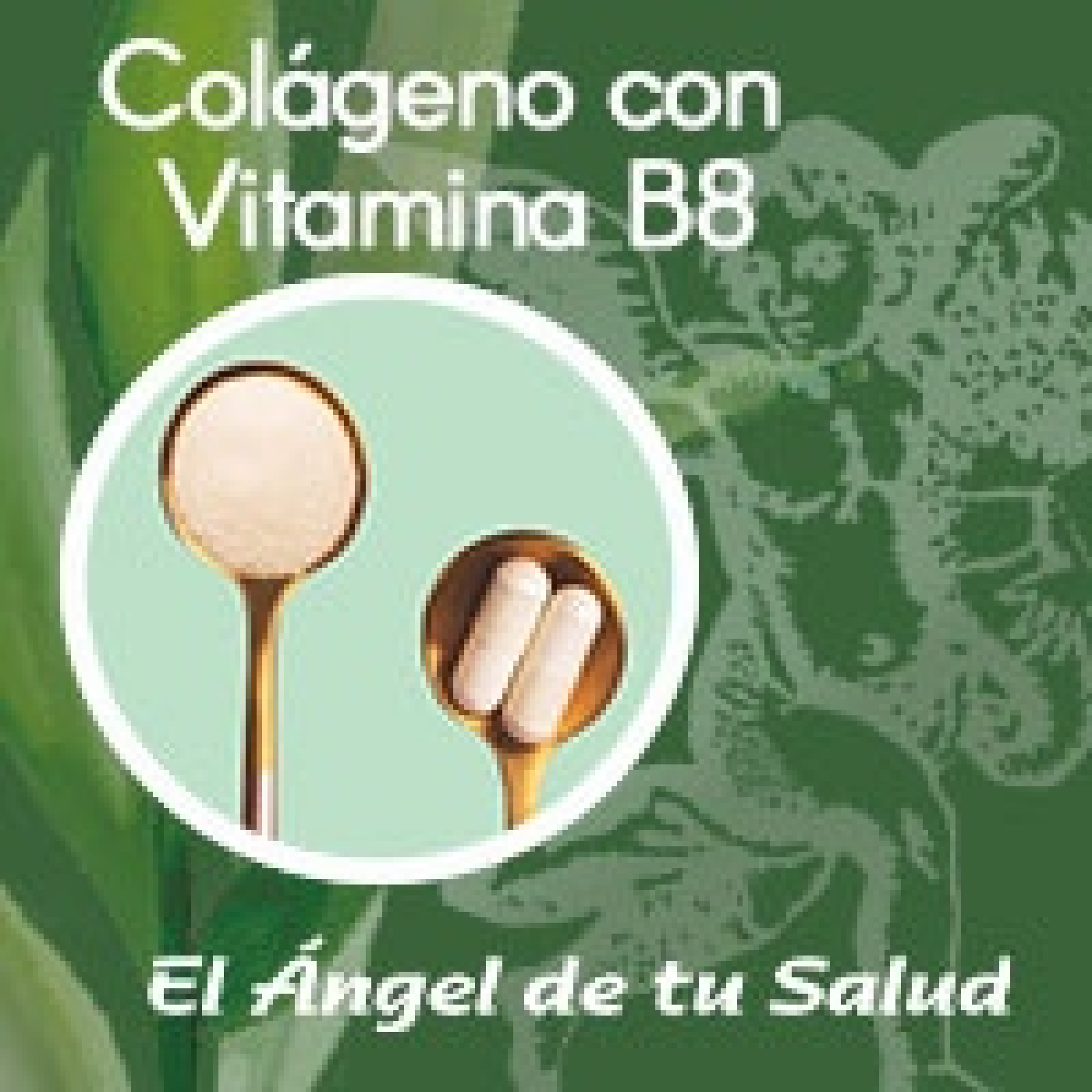 El Ángel de tu Salud - Colágeno con Vitamina B8 ** episode artwork