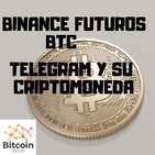 Binance a por los futuros de bitcoin y Telegram a por su cripto –