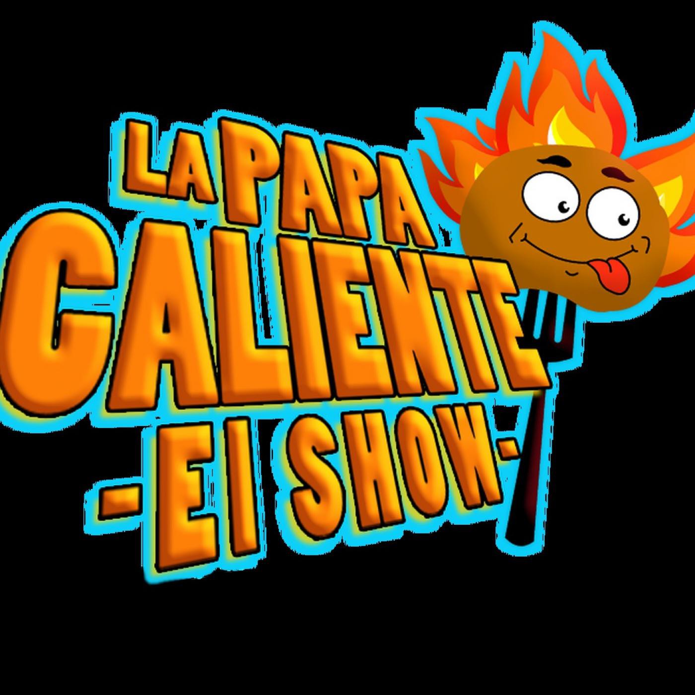 Show la papa caliente 20 mayo 2016