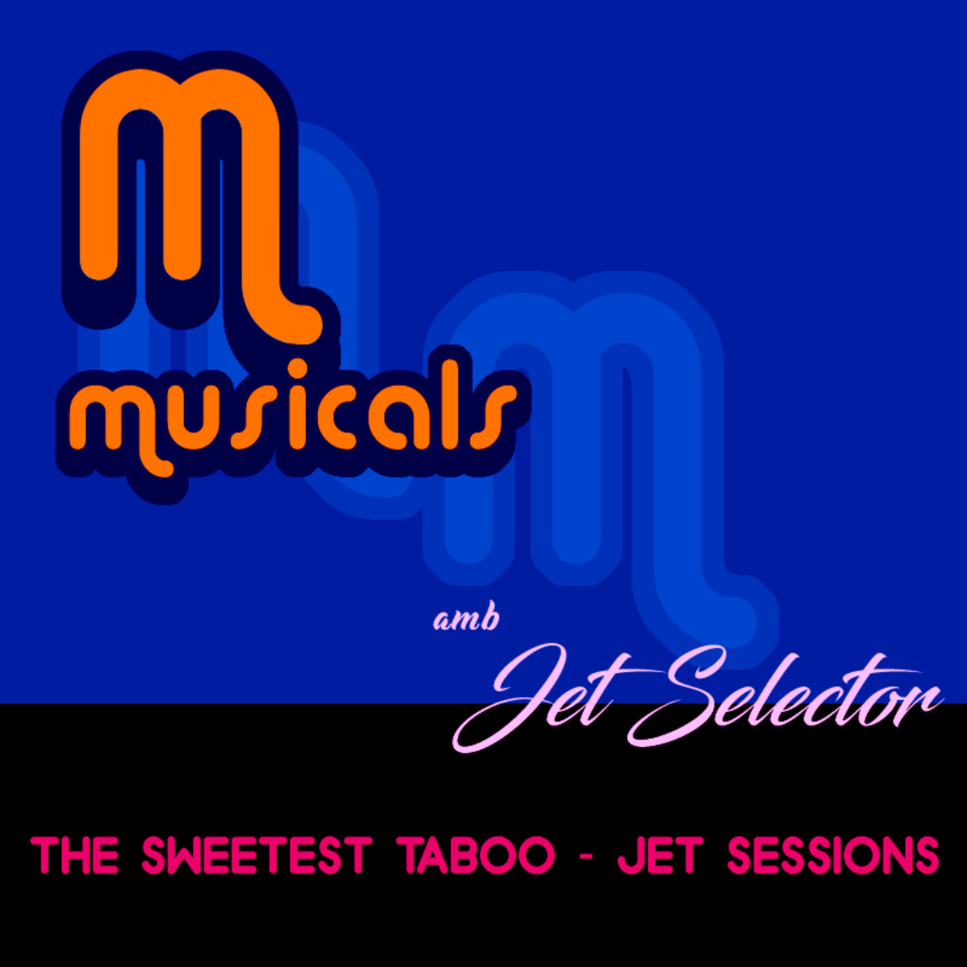 The Sweetest Taboo - Jet Sessions