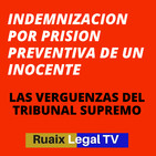 Indemnización por prisión preventiva | Acusado Inocente | Preso Inocente | Tribunal Supremo| Abogado
