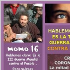 momo 16 - HABLEMOS CLARO: ES LA III GUERRA MUNDIAL CONTRA EL PUEBLO...