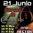 "VIERNES DE CONSPIRACIÓN" 21/06/19 - Dirige; Héctor Por Alerta OvNi 2012
