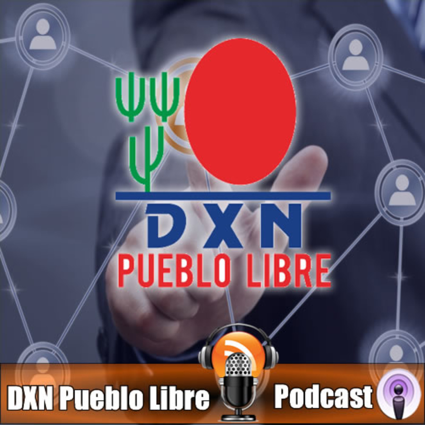 DXN Pueblo Libre Podcast 1
