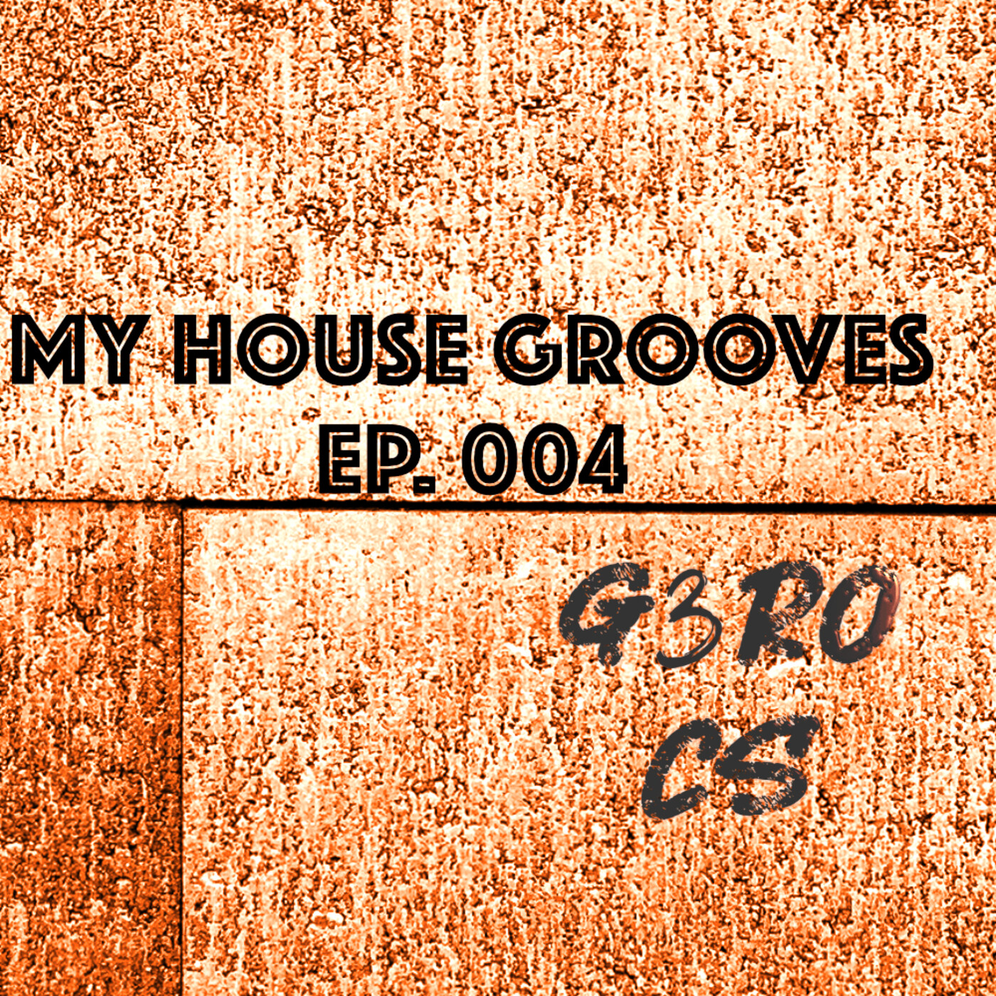 My House Grooves EP. 004