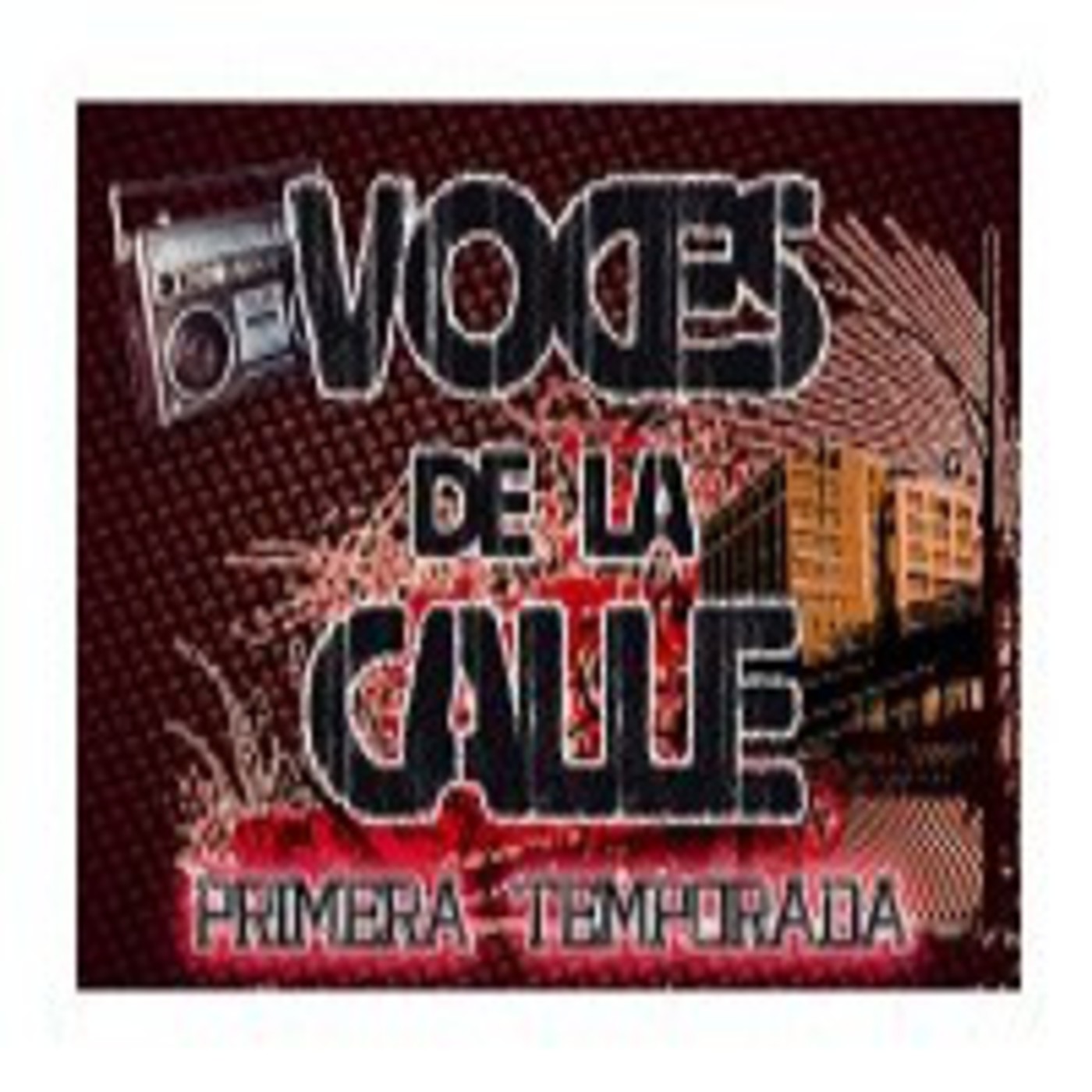 Voces de la Calle Nº26 (Dosis En Bruto) episode artwork