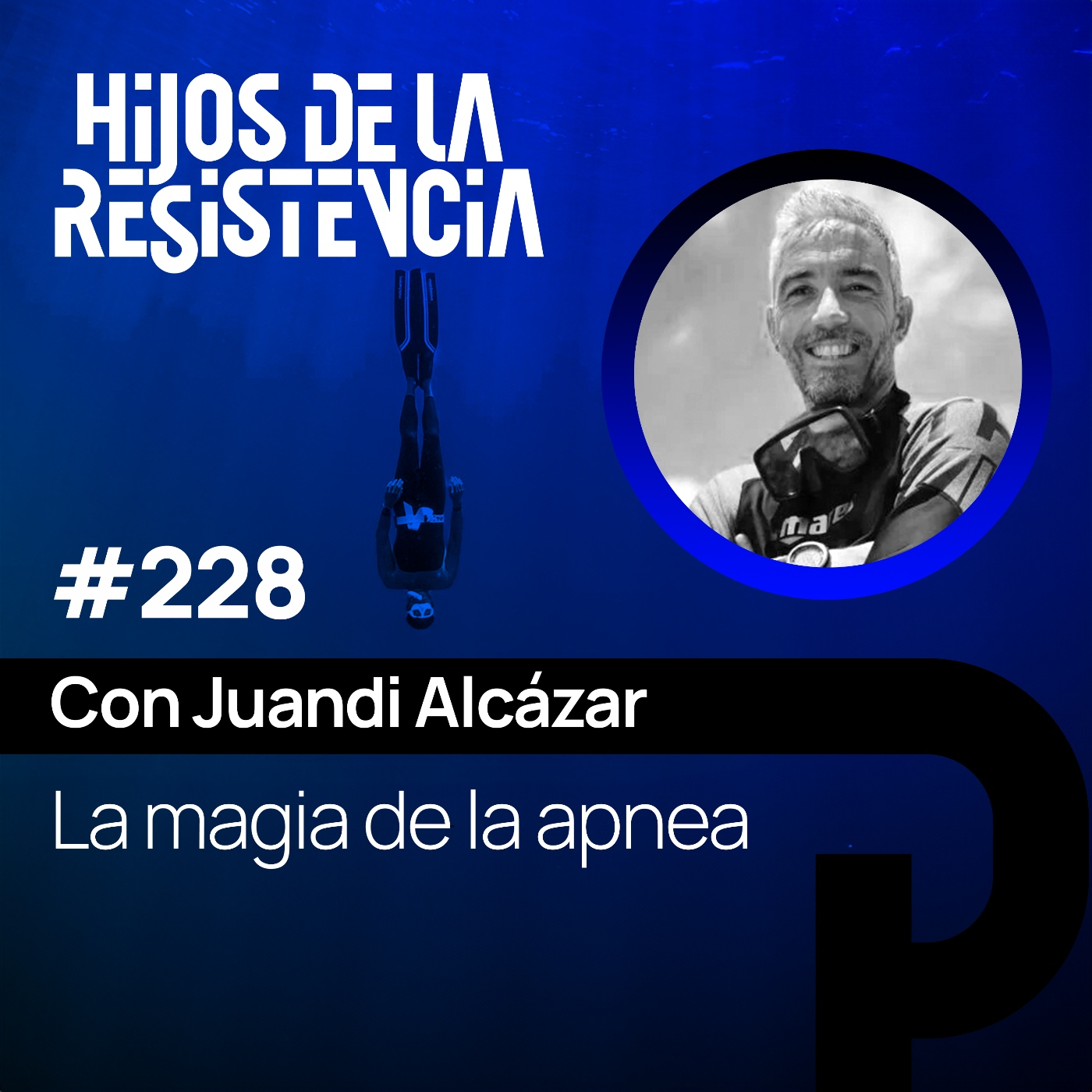 #228 La magia de la apnea, con Juandi Alcázar