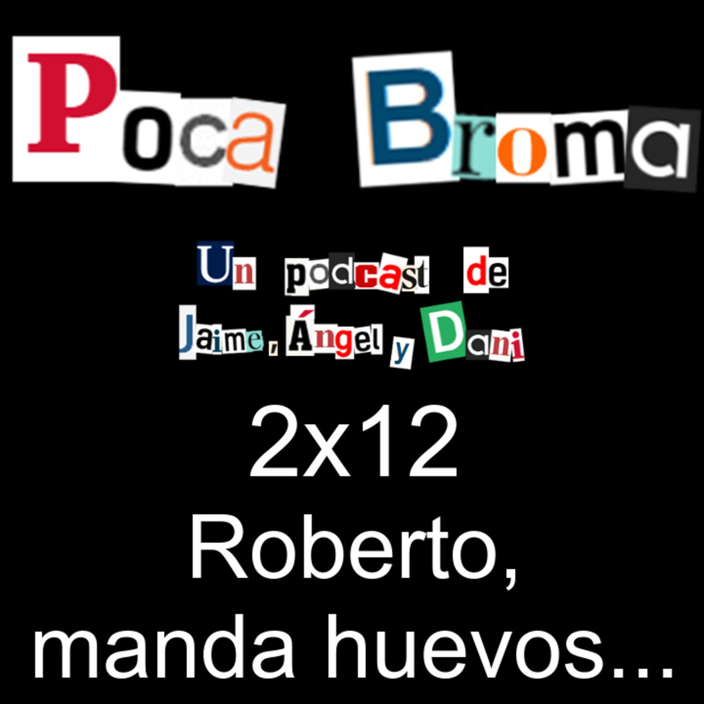 Poca Broma 2x12 - Roberto, manda huevos... thumbnail