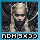RDM 5x39 – JUEGO DE TRONOS: Temporada 8