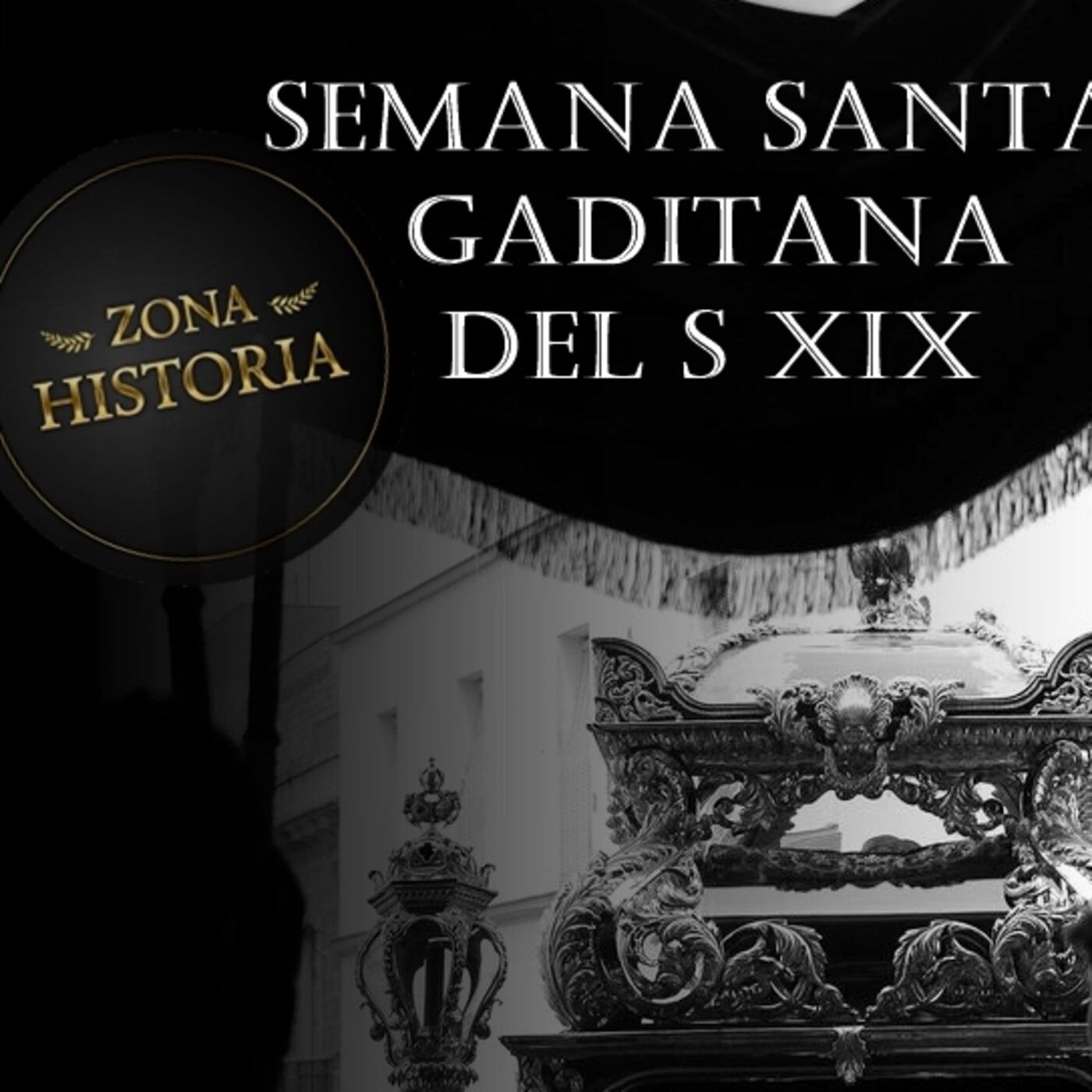 ZH 5x 24 Semana Santa gaditana del Siglo XIX