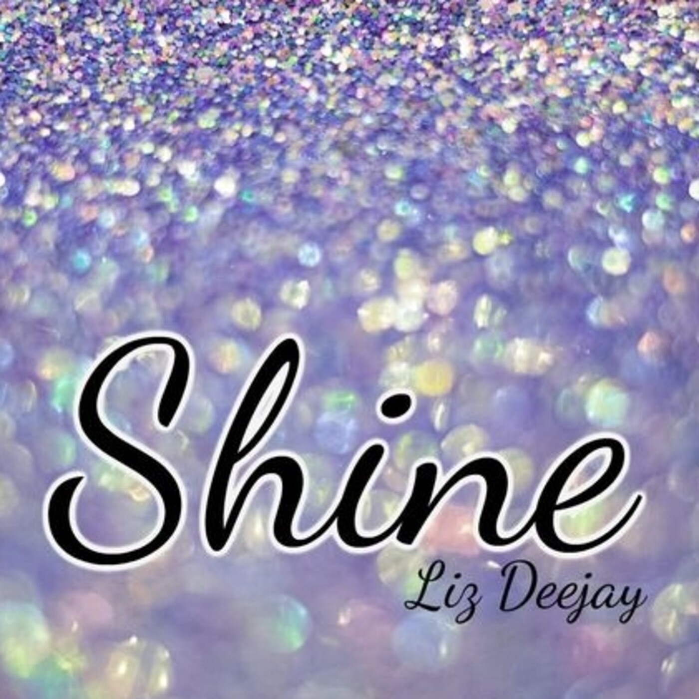 Liz Deejay - Shine