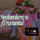 ElAjo Neoliberalismo vs ¿El Humanista?