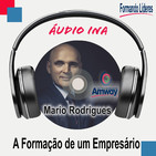 A Formação de um Empresário - Mario Rodrigues