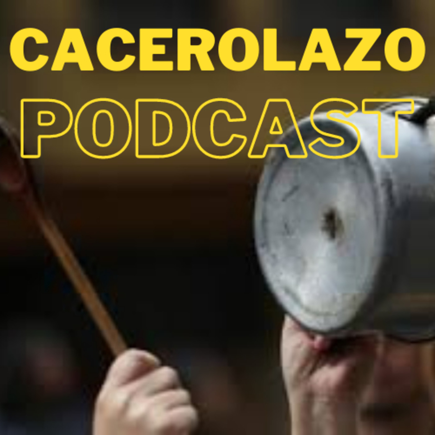 Cacerolazo Podcast