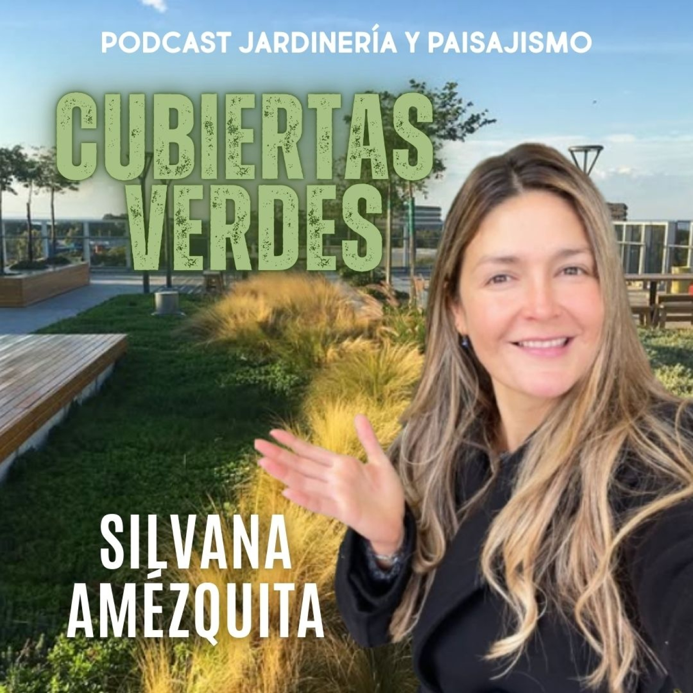 # 386 – Cubiertas verdes – Entrevista Silvana Amézquita