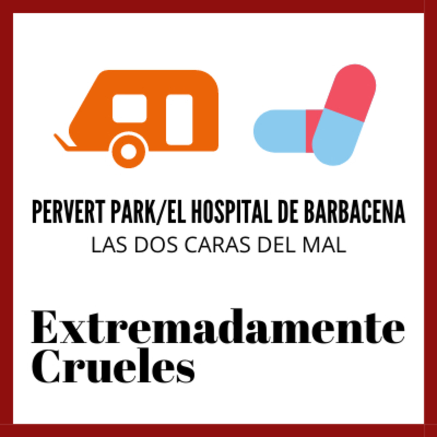 Extremadamente Crueles