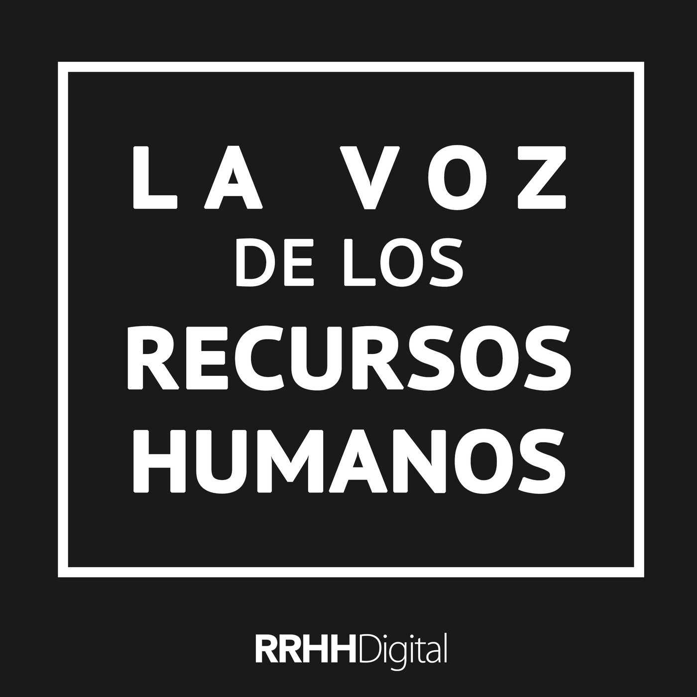 La voz de los Recursos Humanos