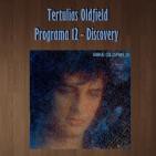 Tertulias Oldfield - Programa 12 - Discovery