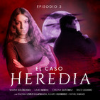 Caso Heredia: Episodio 3 (30/04/2019)