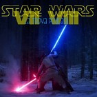 LTP 1×09 ESPECIAL STAR WARS #3 (Etapa Disney: VII+VIII+Rogue One)
